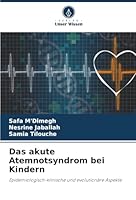 Das akute Atemnotsyndrom bei Kindern (German Edition) 620897206X Book Cover