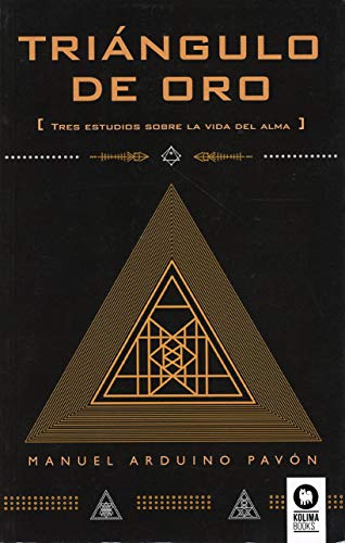 Triángulo de oro: Tres estudios sobre la vida del alma