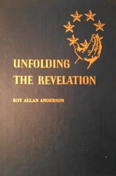 Hardcover Unfolding the Revelation: Evangelistic Studies for Public Presentation Book