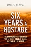 Six Years a Hostage: Captured by Islamist Militants in the Desert