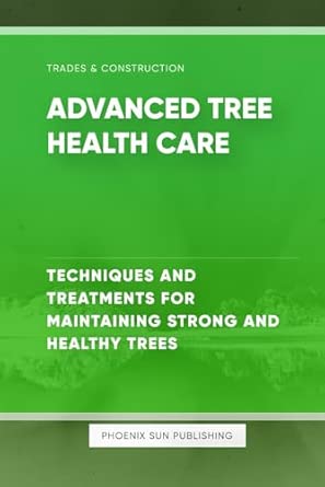 Advanced Tree Health Care - Techniques and Treatments for Maintaining ...