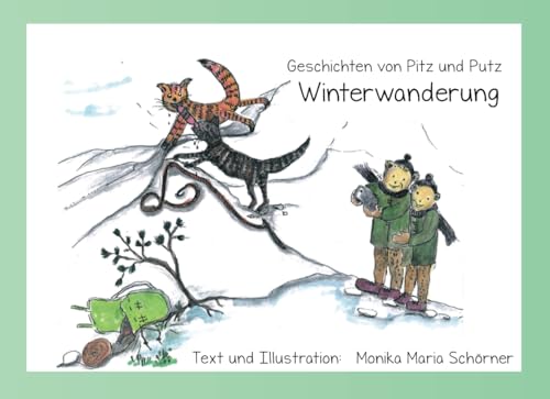 Geschichten von Pitz und Putz: Winterwanderung