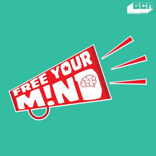 Free Your Mind Podcast Por GCR arte de portada
