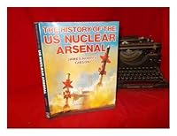 The History of the US Nuclear Arsenal 0861245644 Book Cover