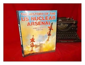 Hardcover The history of the US nuclear arsenal Book