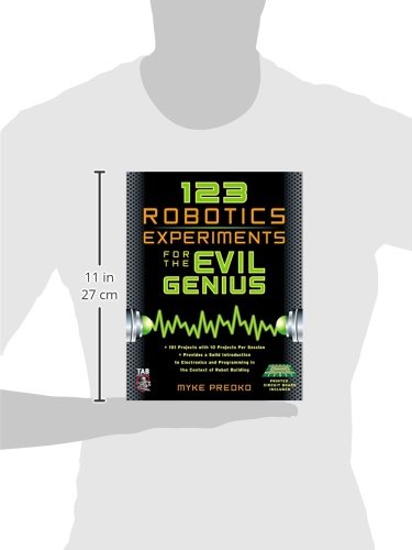 123 Robotics Experiments for the Evil Genius