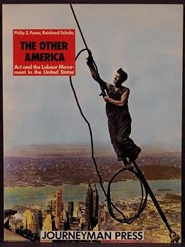 Other America: Art and the Labor Movement in the United States