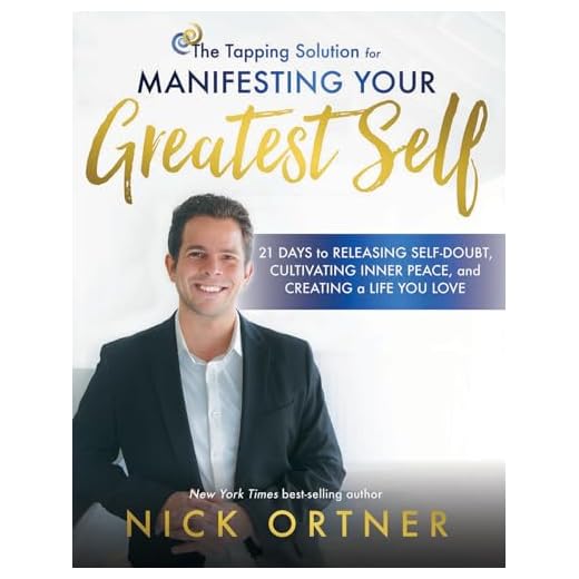 The Tapping Solution for Manifesting Your Greatest Self: 21 Days to Releasing Self-Doubt, Cultivating Inner Peace, and Creating a Life You Love
