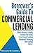Borrower's Guide to Commercial Lending (Evergreen House Business Series) (Volume 1)