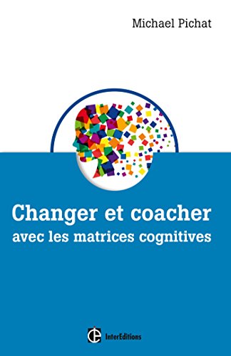 voir fiche du jeu Changer et coacher avec les matrices cognitives
