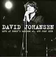 David Johansen - Live At Bunky's Madison WI 4th July 1978