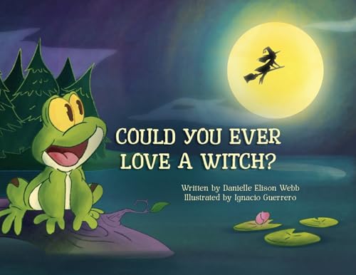 Could You Ever Love a Witch? 0990738418 Book Cover