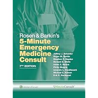Rosen & Barkin's 5 Minute Emergency Medicine Consult
