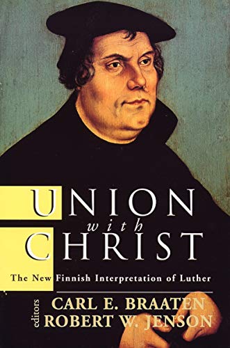 Union with Christ: The New Finnish Interpretation of Luther