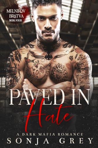 Paved In Hate: A Dark Mafia Romance (Melnikov Bratva)
