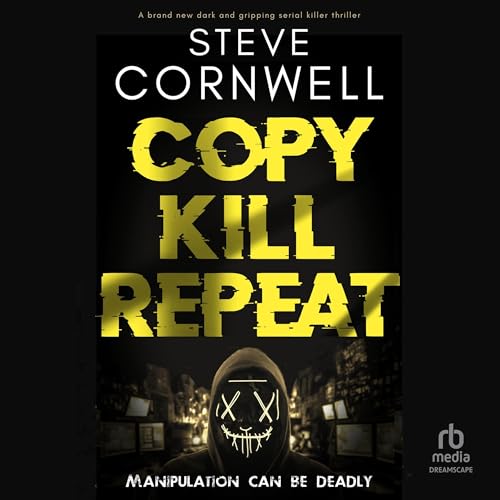 Copy, Kill, Repeat by Steve Cornwell episode artwork