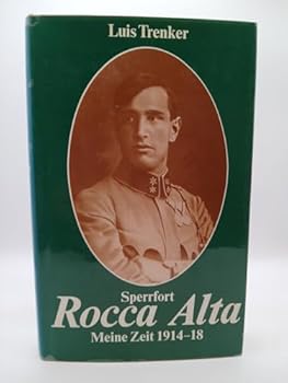 Hardcover Sperrfort Rocca Alta: Meine Zeit 1914-1918 (German Edition) [German] Book