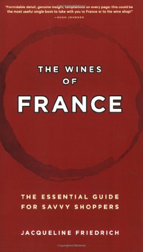 The Wines of France: The Essential Guide for Savvy Shoppers