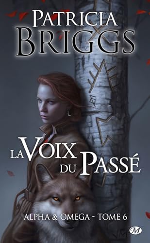 Alpha & Omega, T6 : La Voix du passé