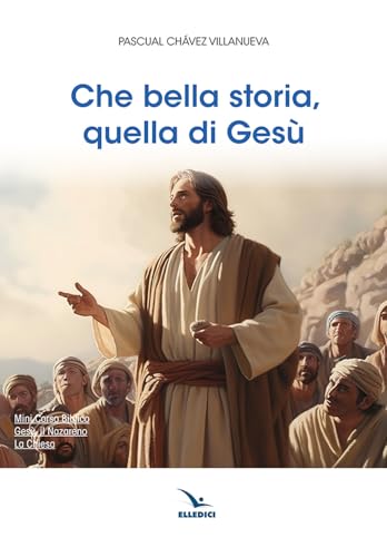 Che Bella Storia, Quella Di Gesù