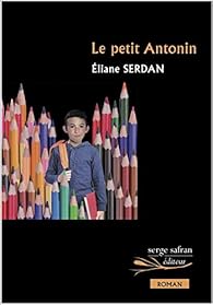 Le petit Antonin par Eliane Serdan