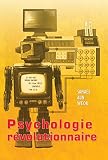  Traité de Psychologie Révolutionnaire (French Edition)