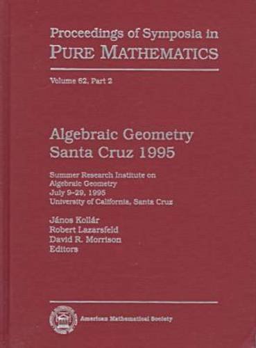 Amazon | Algebraic Geometry Santa Cruz 1995: Summer Research Institute ...