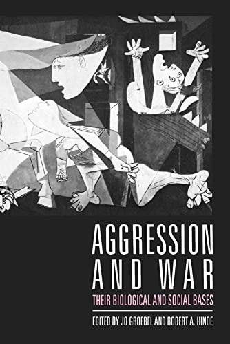 Aggression and War: Their Biological and Social Bases