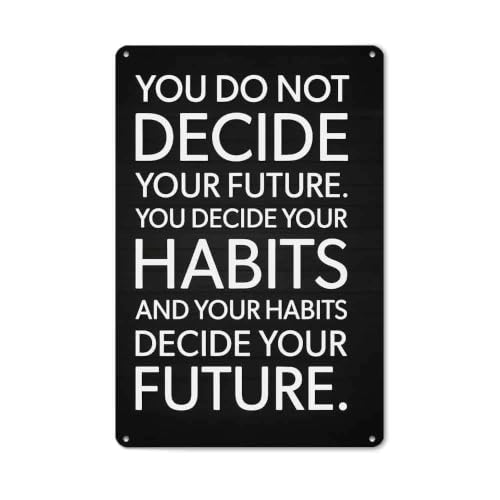 You Do Not Decide Your Future You Decide Aluminum Metal Sign 8 x 12 Inch