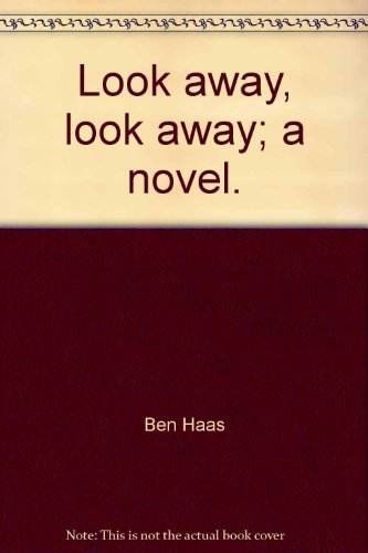 Look away, look away; a novel B00005WAH6 Book Cover