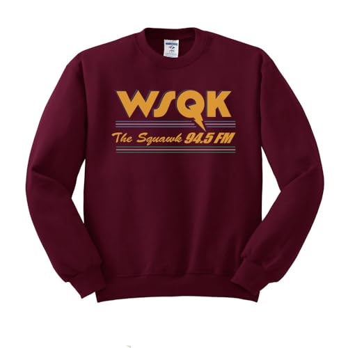 TeesAndTankYou WSQK The Squawk 94.5FM Sweatshirt Unisex Large Maroon