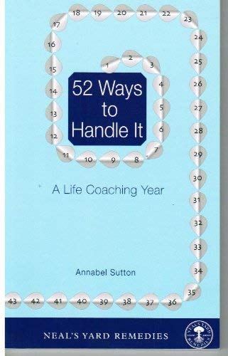 52 Ways to Handle it: A Life Coaching Year: Amazon.co.uk: Sutton ...