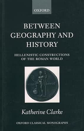 Between Geography and History: Hellenistic Constructions of the Roman World book cover