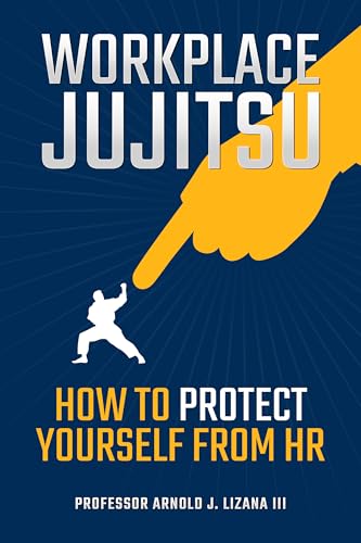 Workplace Jujitsu: How to Protect Yourself from HR