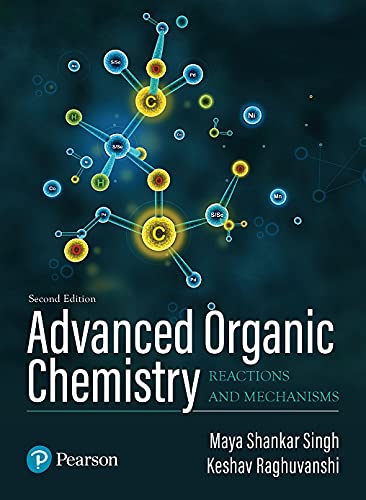 Advanced Organic Chemistry-Reactions & Mechanics, 2e : Maya