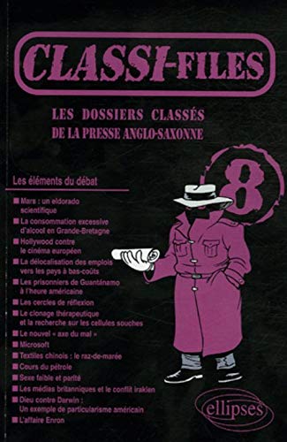 Classi-files 8 : Les dossiers classés de la presse anglo-saxonne