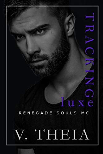 Tracking Luxe (Renegade Souls MC Romance Saga)
