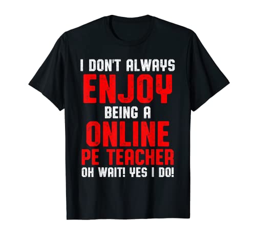 PE Educación Física Maestro Dando Escuela Online Camiseta