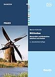  Mühlenbau: Wasserräder und Windmühlen bewahren und erhalten (Beuth Praxis)