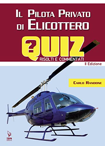 Il Pilota Di Elicottero. Quiz Risolti E Commentati