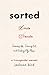 Sorted: Growing Up, Coming Out, and Finding My Place (A Transgender Memoir)