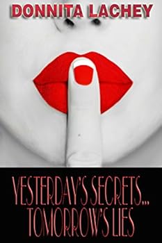 Paperback Yesterday's Secrets...Tomorrow's Lies Book