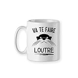Céramique Mug Va te faire loutre, humoristique cadeau tasse humour pour anniversaire, Noël ou autres