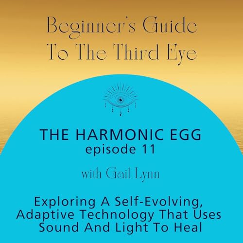 THE HARMONIC EGG EPISODE