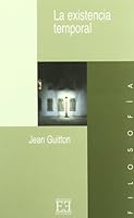 La existencia temporal (Spanish Edition) 8474901464 Book Cover