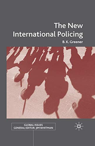 The New International Policing (Global Issues)