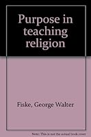 Purpose in teaching religion B00085AX3Q Book Cover