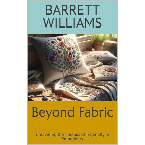 Beyond Fabric Audiolibro Por Barrett Williams, ChatGPT ChatGPT arte de portada
