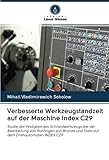 drehautomaten gebraucht  Verbesserte Werkzeugstandzeit auf der Maschine Index C29: Studie der Festigkeit des Schneidwerkzeugs bei der Bearbeitung von Rohlingen aus Bronze und Stahl auf dem Drehautomaten INDEX C29