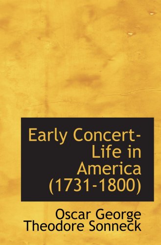 Early Concert-Life in America (1731-1800)